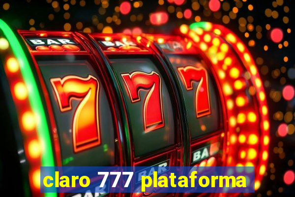 claro 777 plataforma